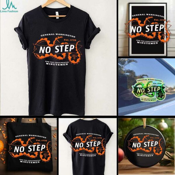 General Washington est 1776 no step and the Continental Minutemen shirt
