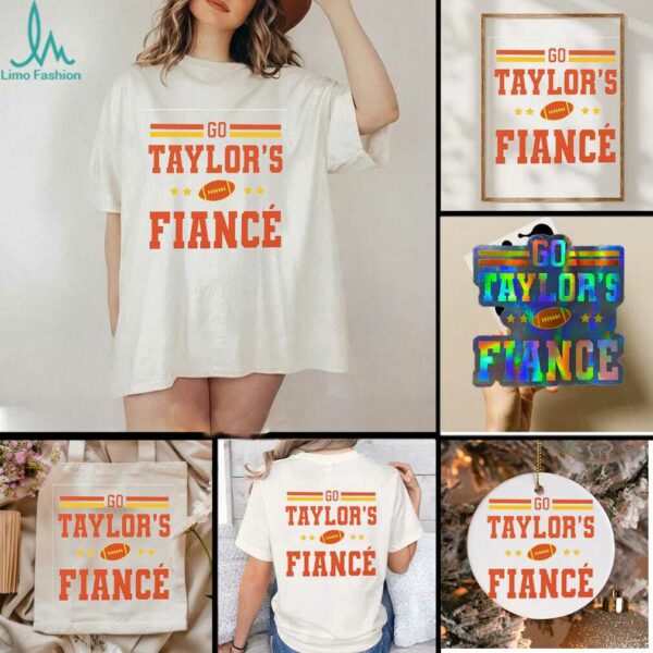 Go Taylor’s Fiancé Football Funny Game Day Shirt