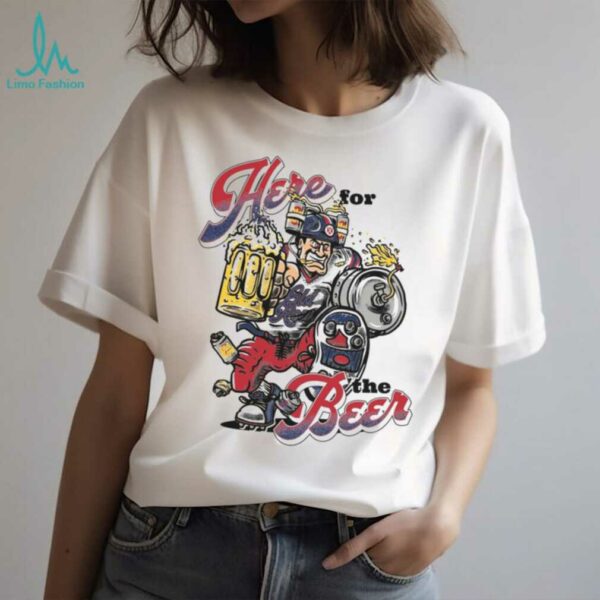 Here For The Beer Shirt