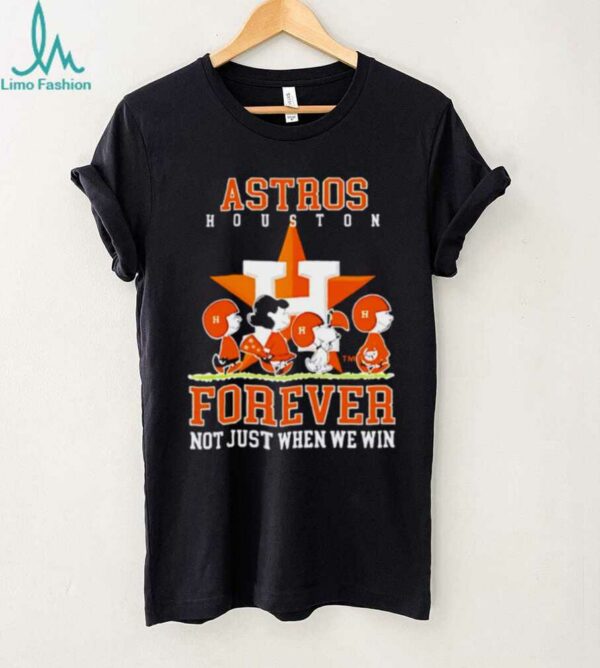 Houston Astros forever not just when we win Peanuts shirt