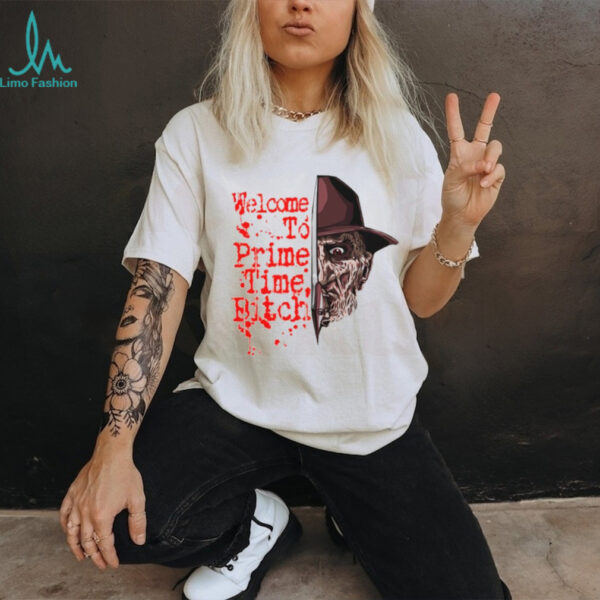 Freddy Krueger welcome to prime time bitch t shirt
