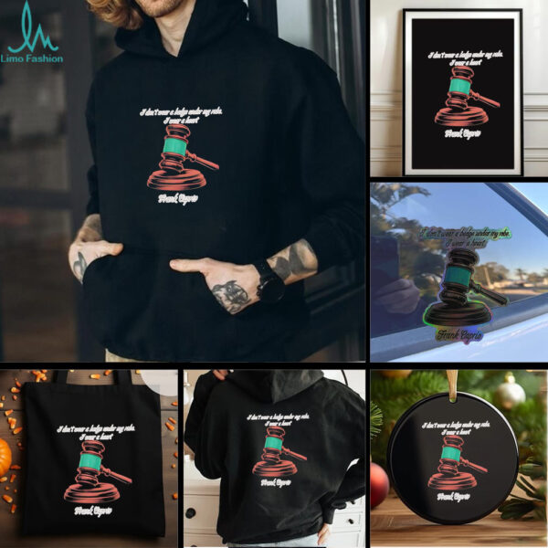 I don’t wear a badge under my robe I wear a heart RIP judge Frank Caprio shirt