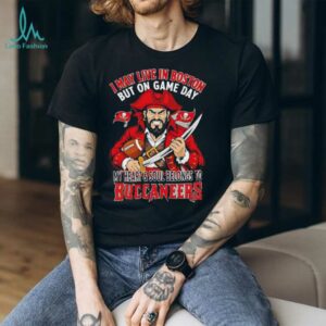 I may live in Boston but on gameday my heart and soul belong to Tampa Bay Buccaneers shirt