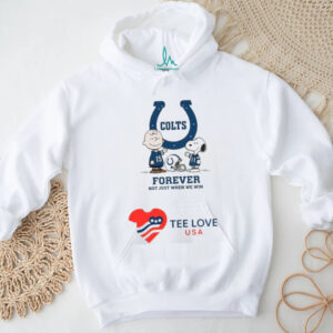 Indianapolis Colts Charlie Brown Snoopy Colts Forever Not Just When We Win shirt