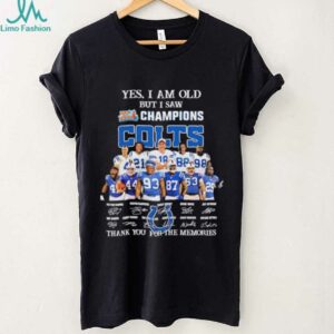 Indianapolis Colts yes i am old but i saw Champions signature shirt