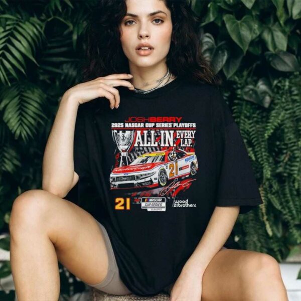 Josh Berry 2025 NASCAR Cup Series Playoffs NAPA All In Signature shirt
