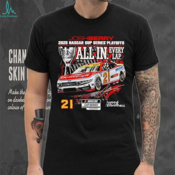 Josh Berry 2025 NASCAR Cup Series Playoffs NAPA All In Signature shirt