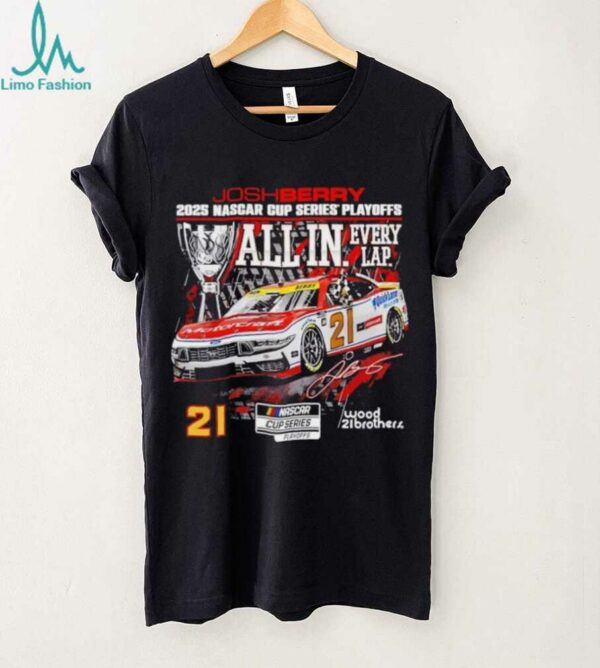 Josh Berry 2025 NASCAR Cup Series Playoffs NAPA All In Signature shirt