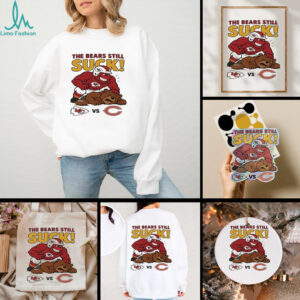 Kansas City Chiefs The Bears Still Suck Chicago Bears T shirts