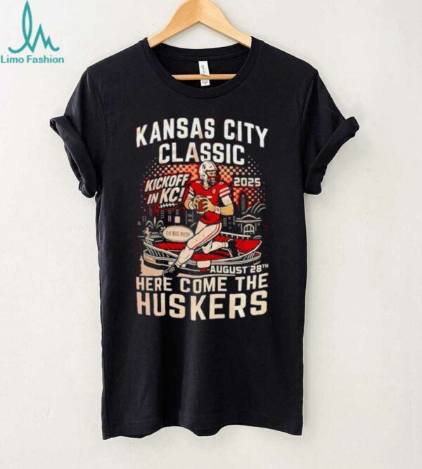 Kansas City Classic kickoff in KC 2025 here come the Huskers shirt