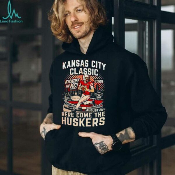 Kansas City Classic kickoff in KC 2025 here come the Huskers shirt