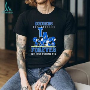 Los Angeles Dodgers forever not just when we win Peanuts shirt