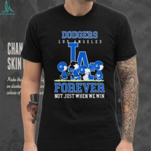 Los Angeles Dodgers forever not just when we win Peanuts shirt