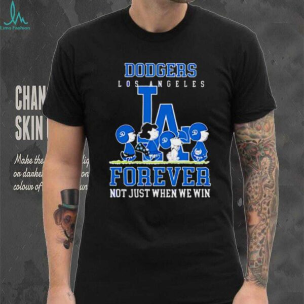 Los Angeles Dodgers forever not just when we win Peanuts shirt