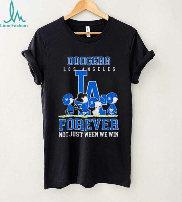 Los Angeles Dodgers forever not just when we win Peanuts shirt