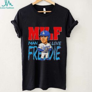 MILF man I love Freddie Freeman cartoon LA Dodgers shirt