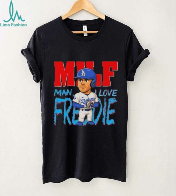 MILF man I love Freddie Freeman cartoon LA Dodgers shirt
