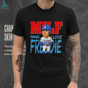 MILF man I love Freddie Freeman cartoon LA Dodgers shirt