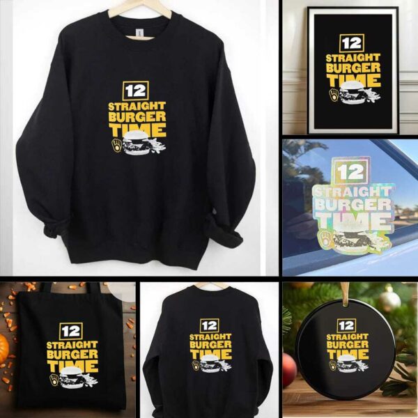 Milwaukee Brewers 12 straight burger time shirt
