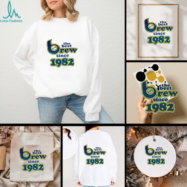 Milwaukee Brewers The Best Brew Since 1982 shirt