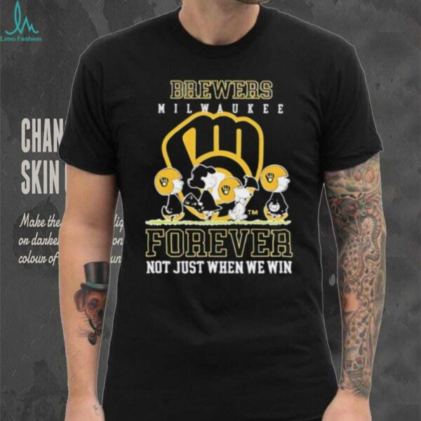 Milwaukee Brewers forever not just when we win Peanuts shirt