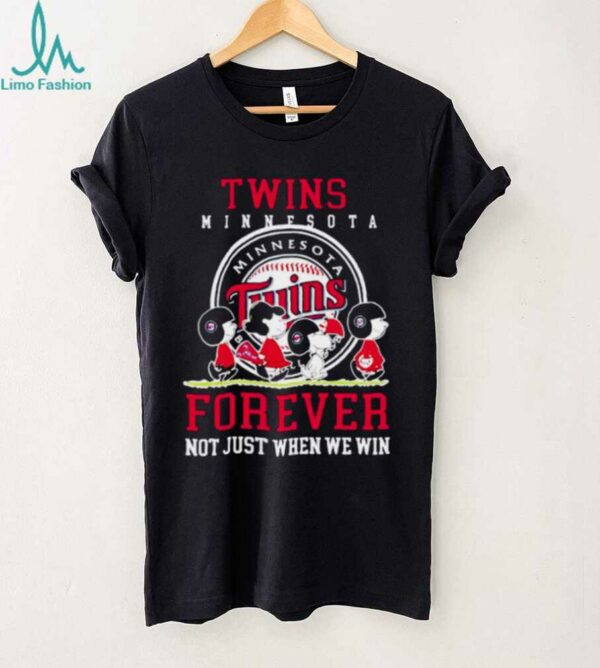 Minnesota Twins forever not just when we win Peanuts shirt