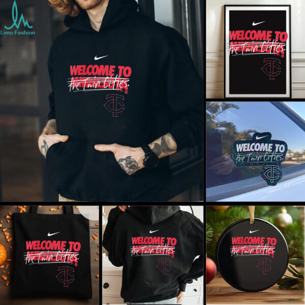 Minnesota Twins welcome to the Twin Cities shirt