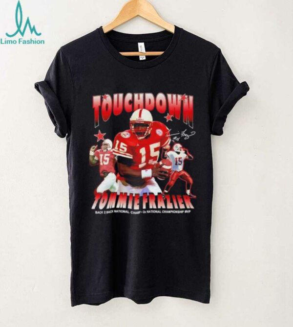 Nebraska Cornhuskers Tommie Frazier Touchdown Back 2 Back National Champions signature shirt