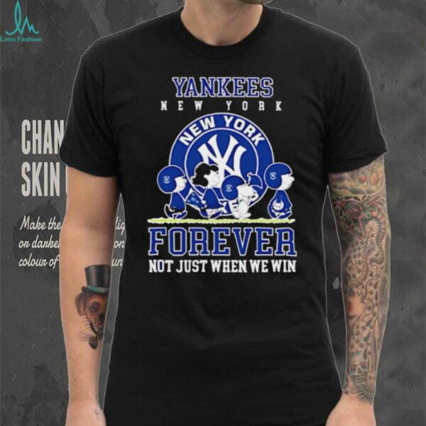 New York Yankees forever not just when we win Peanuts shirt