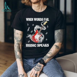 Nice Guitar When Words Fail Music Speaks 2025 Shirt