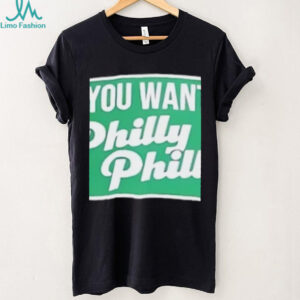 Nick Foles You Want Philly Philly shirt