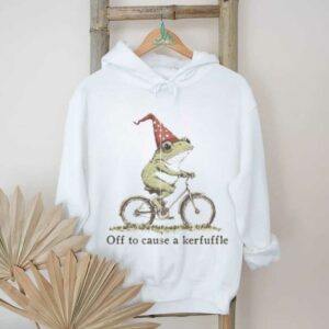 Off to Cause a Kerfuffle Frog T shirt
