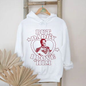 Official But Daddy I Love Him David Corenswet Shirt