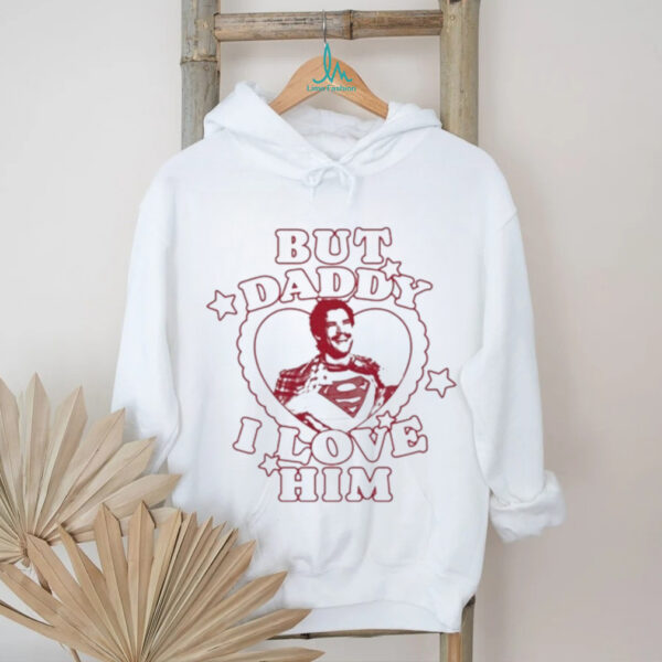 Official But Daddy I Love Him David Corenswet Shirt