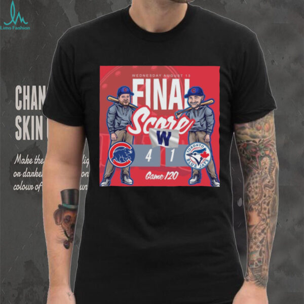 Official Chicago Cubs Vs Toronto Blue Jays Final Score 4 1 Wednesday, 2025 Game 120 Poster shirt