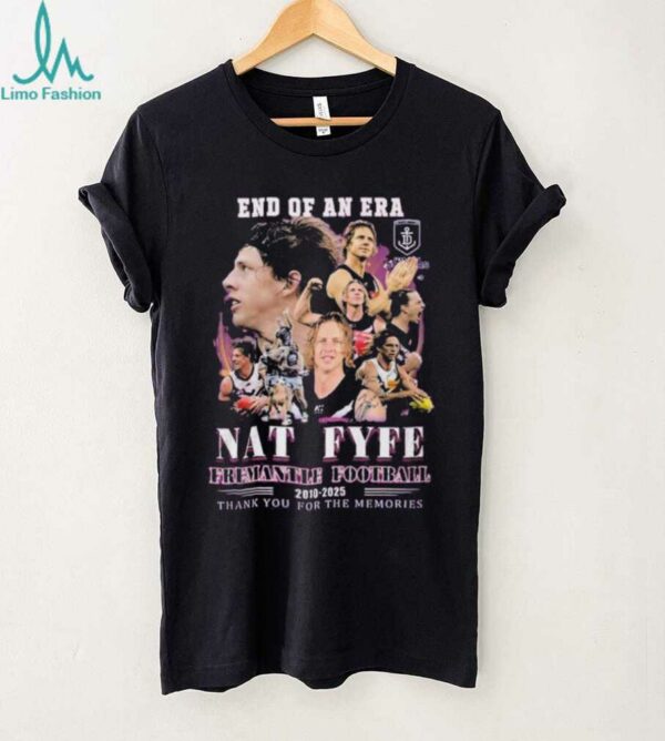 Official End Of An Era Nat Fyfe Fremantle Football 2010 2025 Thank You For The Memories Shirt