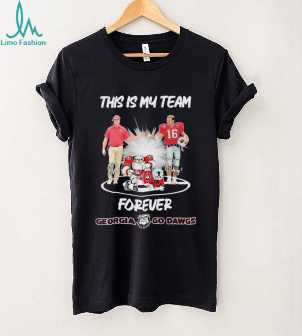 Official Georgia Bulldogs This Is My Team Forever Go Dawgs Signatures Shirt