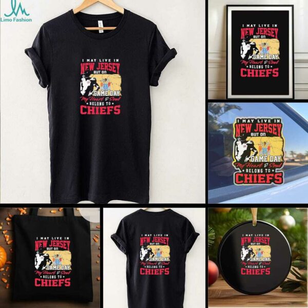 Official I May Live In New Jersey But Gameday My Heart And Soul Belong To Kansas City Chiefs Flag Shirt