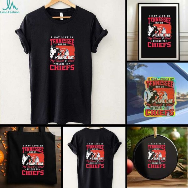Official I May Live In Tennessee But Gameday My Heart And Soul Belong To Kansas City Chiefs Flag Shirt