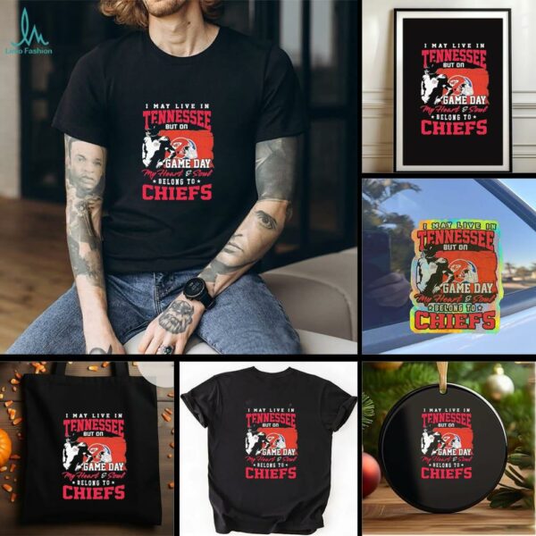 Official I May Live In Tennessee But Gameday My Heart And Soul Belong To Kansas City Chiefs Flag Shirt