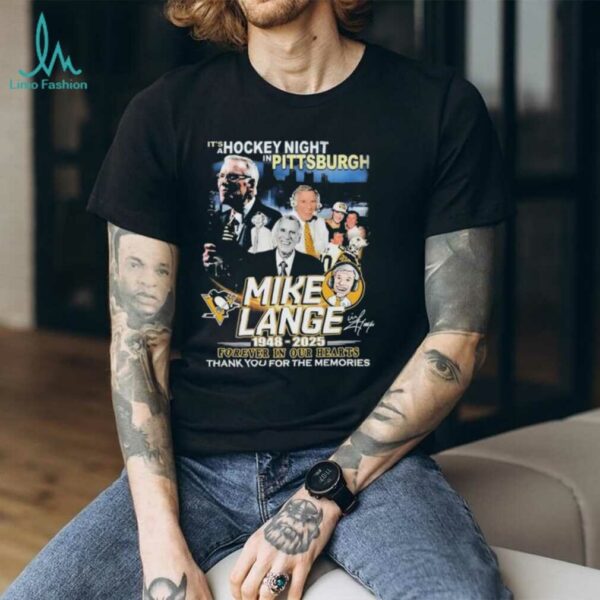 Official Mike Lange Pittsburgh Penguins It’s A Hockey Night In 1948 2025 Forever In Our Hearts Thank You For The Memories T Shirts