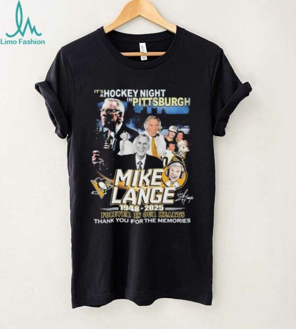 Official Mike Lange Pittsburgh Penguins It’s A Hockey Night In 1948 2025 Forever In Our Hearts Thank You For The Memories T Shirts