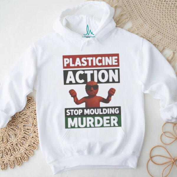 Official Plasticine Action Stop Moulding Murder Shirt