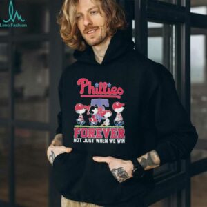 Official Snoopy And The Peanuts Philadelphia Phillies Forever Not Just When We Win T shirts