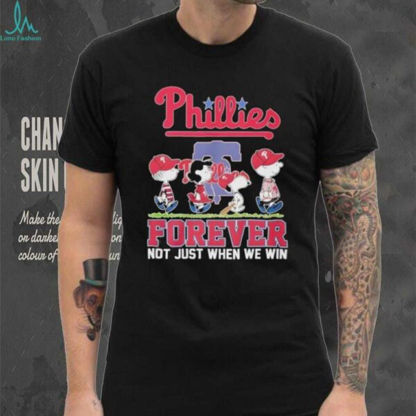 Official Snoopy And The Peanuts Philadelphia Phillies Forever Not Just When We Win T shirts