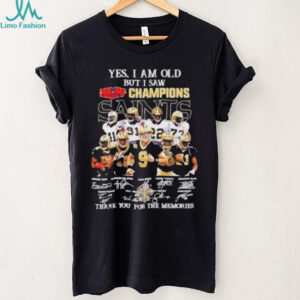Official Yes I Am Old But I Saw 2009 New Orleans Saints Champions Thank You Signatures Shirt