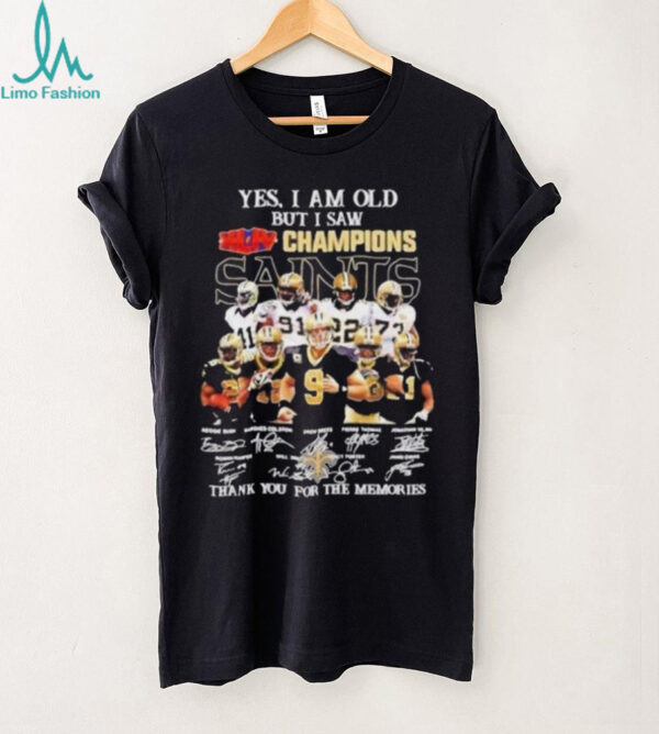 Official Yes I Am Old But I Saw 2009 New Orleans Saints Champions Thank You Signatures Shirt