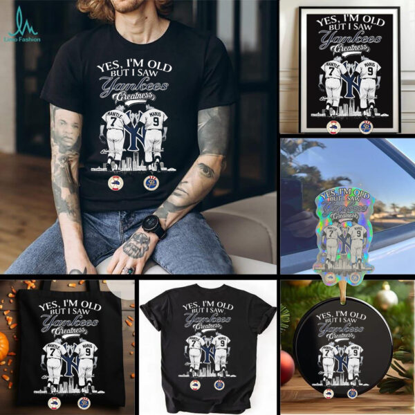 Official Yes I’m Old But I Saw New York Yankees Greatness Mantle And Maris Signatures Shirt