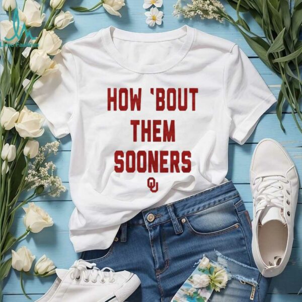 Oklahoma Sooners How Bout Them Sooners T Shirt