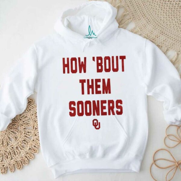 Oklahoma Sooners How Bout Them Sooners T Shirt